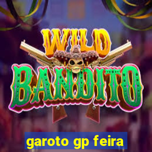 garoto gp feira